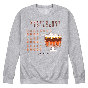 Men's Friends What's Not To Like Parfait Fleece Sweatshirt