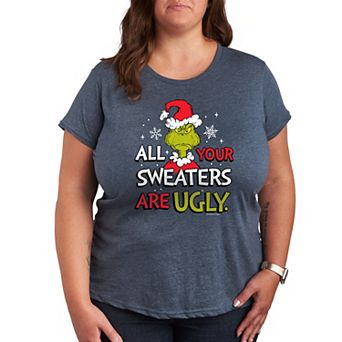 Plus Dr. Seuss The Grinch Sweaters Are Ugly Graphic Tee