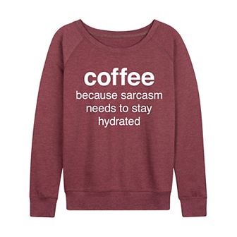 Women's Coffee Sarcasm French Terry Long Sleeve Tee