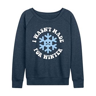 Women's I Wasn't Made For Winter French Terry Long Sleeve Tee