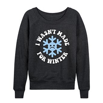 Women's I Wasn't Made For Winter French Terry Long Sleeve Tee