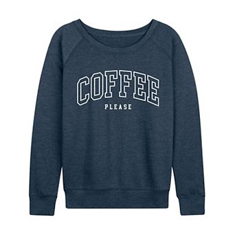 Women's Coffee Please French Terry Long Sleeve Tee