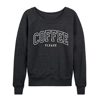 Women's Coffee Please French Terry Long Sleeve Tee
