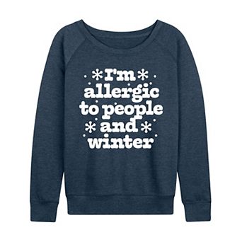 Women's I'm Allergic To People And Winter French Terry Long Sleeve Tee