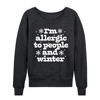 Women's I'm Allergic To People And Winter French Terry Long Sleeve Tee