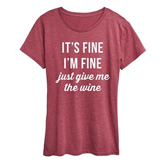 Women's I'm Fine Just Give Me The Wine Graphic Tee