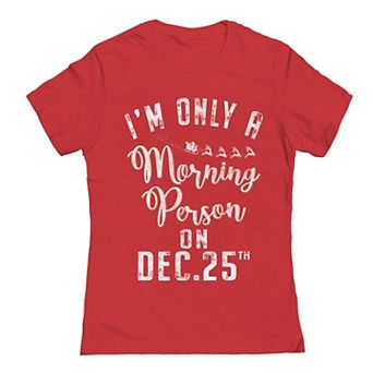 Juniors' I'm Only A Morning Person Christmas Graphic Tee