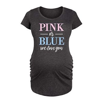 Maternity Pink or Blue We Love You Graphic Tee