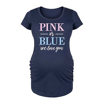 Maternity Pink or Blue We Love You Graphic Tee