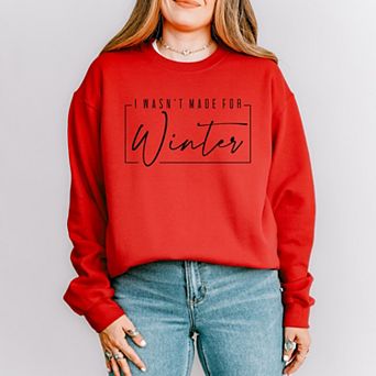 Simply Sage Market I Wasn't Made For Winter With Border Sweatshirt