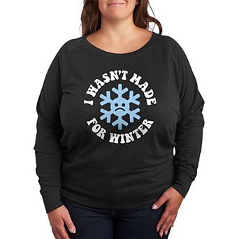 Plus Size I Wasn't Made For Winter French Terry Long Sleeve Tee