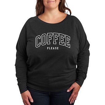 Plus Size Collegiate Coffee Please French Terry Long Sleeve Tee
