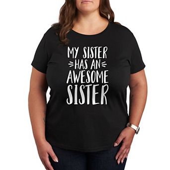 Plus My Sister Has Awesome Sister Graphic Tee