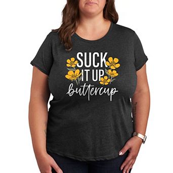Plus Suck It Up Buttercup Graphic Tee