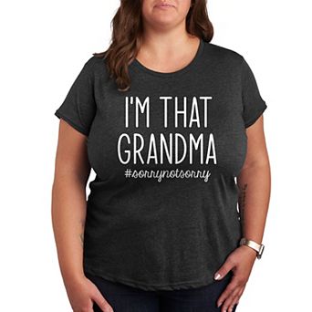 Plus I'm That Grandma Graphic Tee