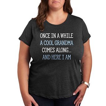 Plus Cool Grandma Here I Am Graphic Tee
