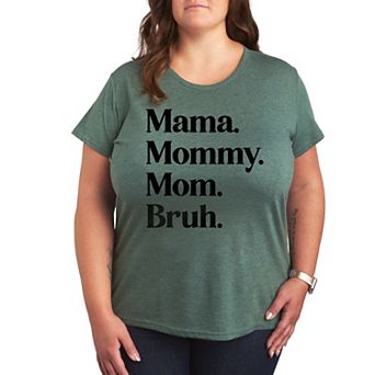 Plus Mama Mommy Mom Bruh Graphic Tee