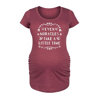 Maternity Even Miracles Take a Little Time Graphic Tee