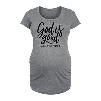 Maternity God Is Good All The Time Graphic Tee