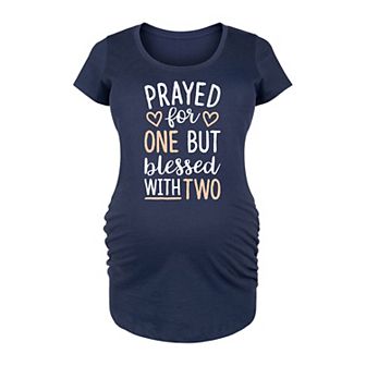Maternity Prayed For One Blessed With Two Graphic Tee