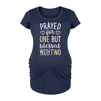 Maternity Prayed For One Blessed With Two Graphic Tee