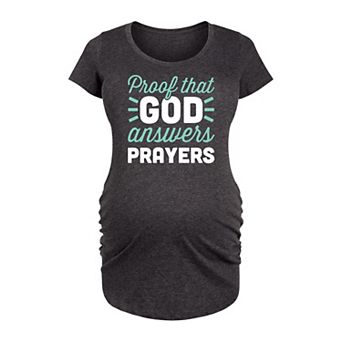 Maternity Proof That God Answers Prayers Graphic Tee