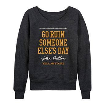 Women's Yellowstone Someone Else's Day French Terry Long Sleeve Tee