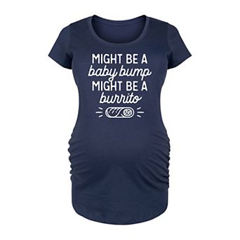 Maternity Might Be A Baby Bump Burrito Graphic Tee