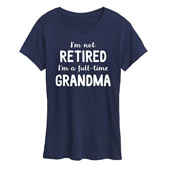 Women's Not Retired Grandma Graphic Tee