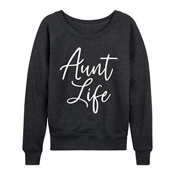 Women's Aunt Life Script French Terry Long Sleeve Tee