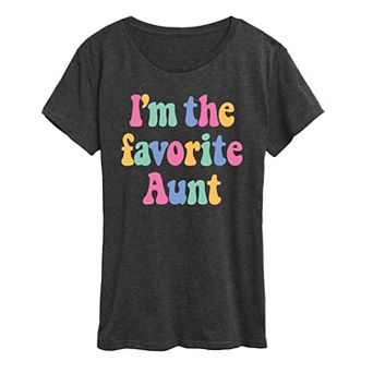 Women's I'm The Favorite Aunt Graphic Tee