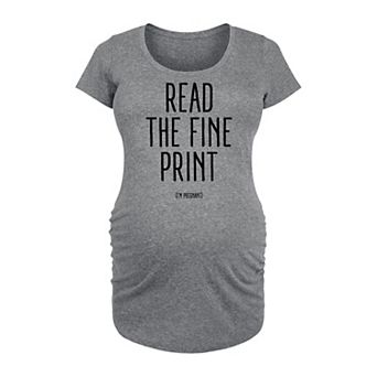 Maternity Read The Fine Print Graphic Tee