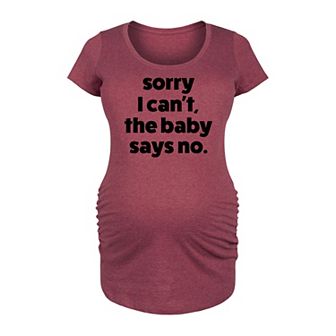 Maternity Can't Baby Says No Graphic Tee