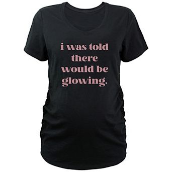 Maternity I Was Told There Would Be Glowing V-Neck Tee