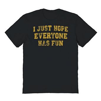 Men's Duke & Sons I Hope Everyone Has Fun Graphic Tee