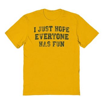 Men's Duke & Sons I Hope Everyone Has Fun Graphic Tee