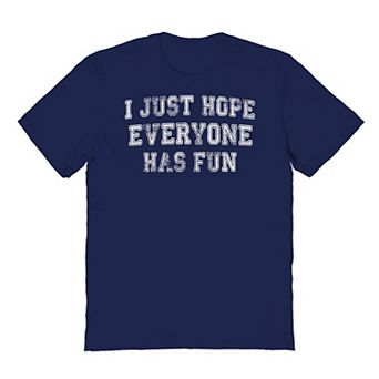 Men's Duke & Sons I Hope Everyone Has Fun Graphic Tee