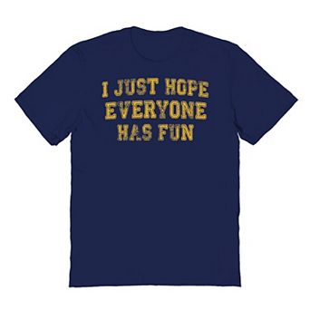 Men's Duke & Sons I Hope Everyone Has Fun Graphic Tee