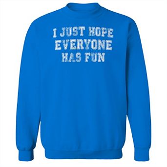 Men's Duke & Sons Hope Everyone Has Fun Graphic Sweatshirt
