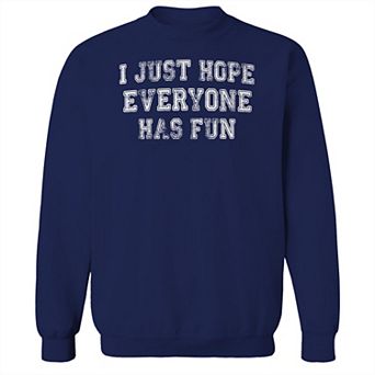 Men's Duke & Sons Hope Everyone Has Fun Graphic Sweatshirt