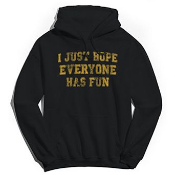 Men's Duke & Sons Hope Everyone Has Fun Graphic Hoodie