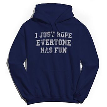 Men's Duke & Sons Hope Everyone Has Fun Graphic Hoodie