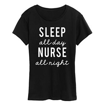 Women's Sleep All Day Nurse All Night Graphic Tee
