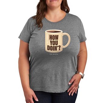 Plus Friends How You Doin' Coffee Mug Graphic Tee