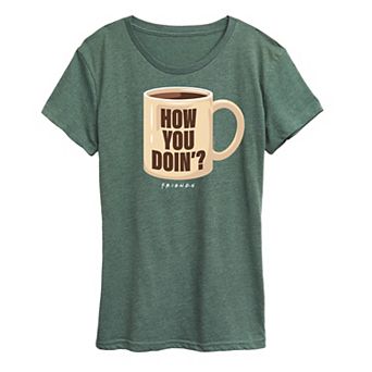 Women's Friends How You Doin' Coffee Mug Graphic Tee