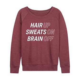 Women's Hair Up Sweats On Brain Off French Terry Long Sleeve Tee