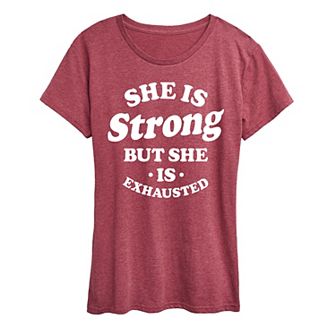 Women's She Is Strong She Is Exhausted Graphic Tee