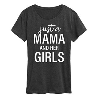 Women's Just A Mama And Her Girls Graphic Tee