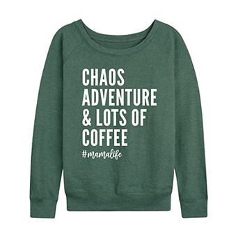 Women's Chaos Adventure And Coffee Mama Life French Terry Long Sleeve Tee