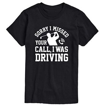 Men's Sorry Missed Call Driving Golf Graphic Tee